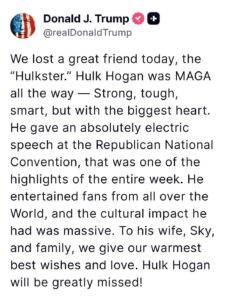 Trump Truth Social about Wrestling Legend Hulk Hogan